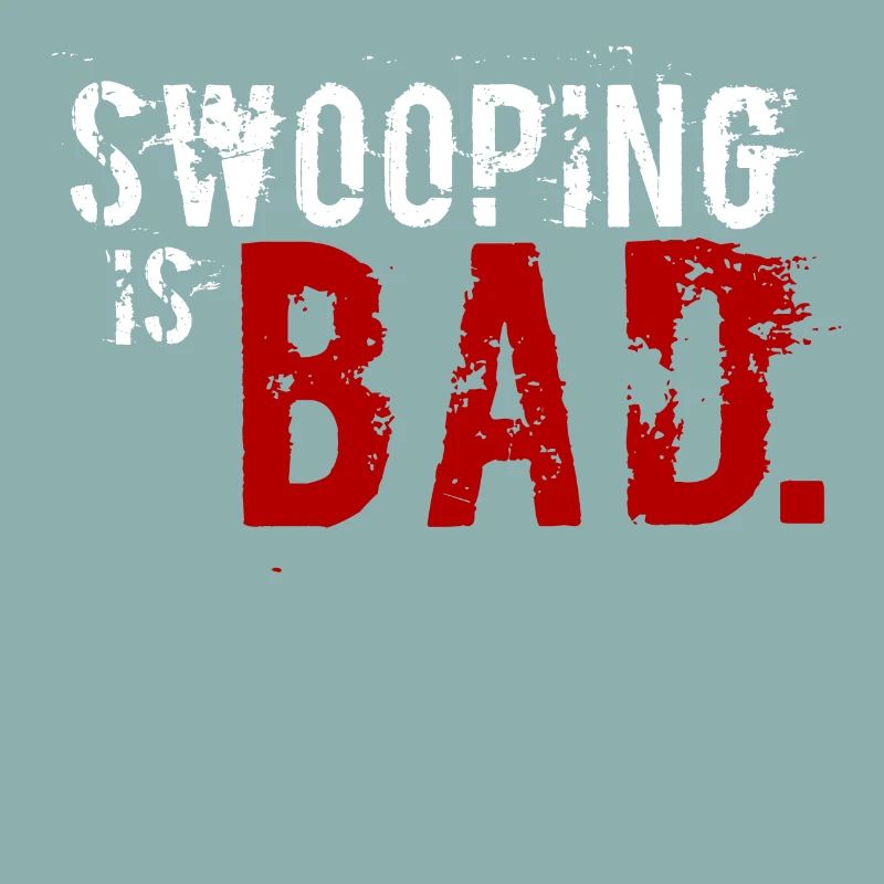 "Swooping is Bad" Design