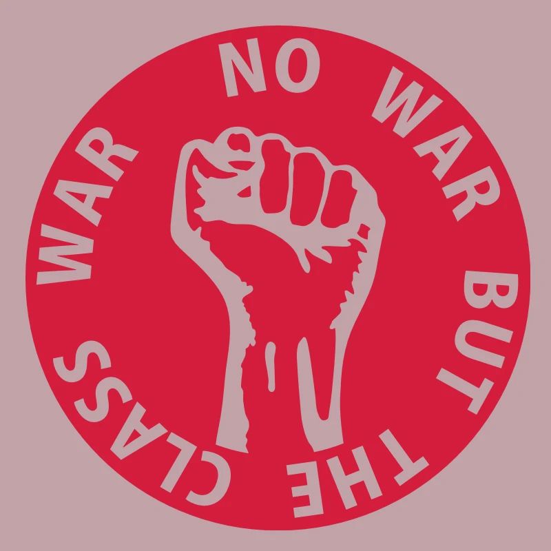 1 color - no war but the class war - against