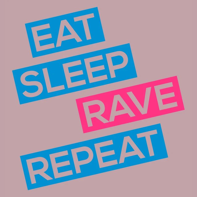 eat sleep rave repeat