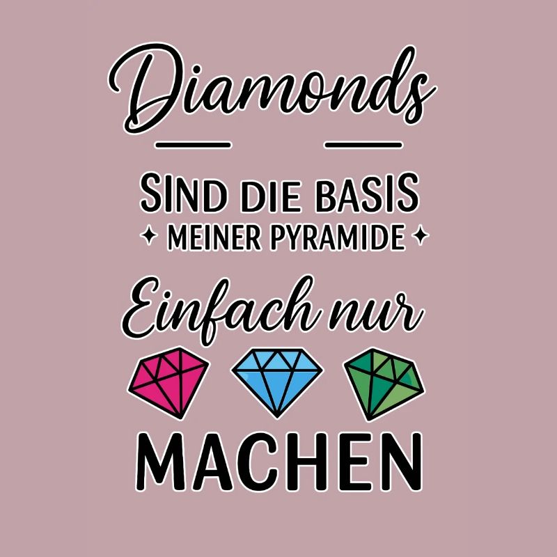 Diamonds sind die Basis meiner Pyramide