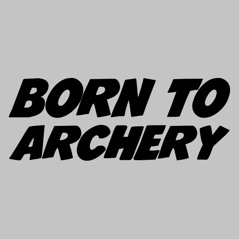 Born to Archery