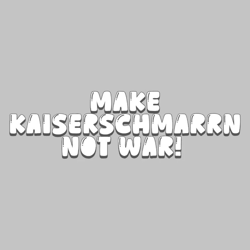 Make Kaiserschmarrn Not War!