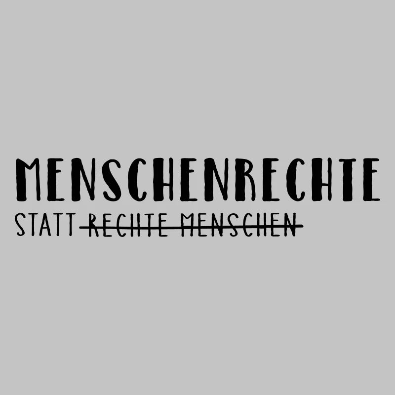Menschenrechte statt rechte Menschen