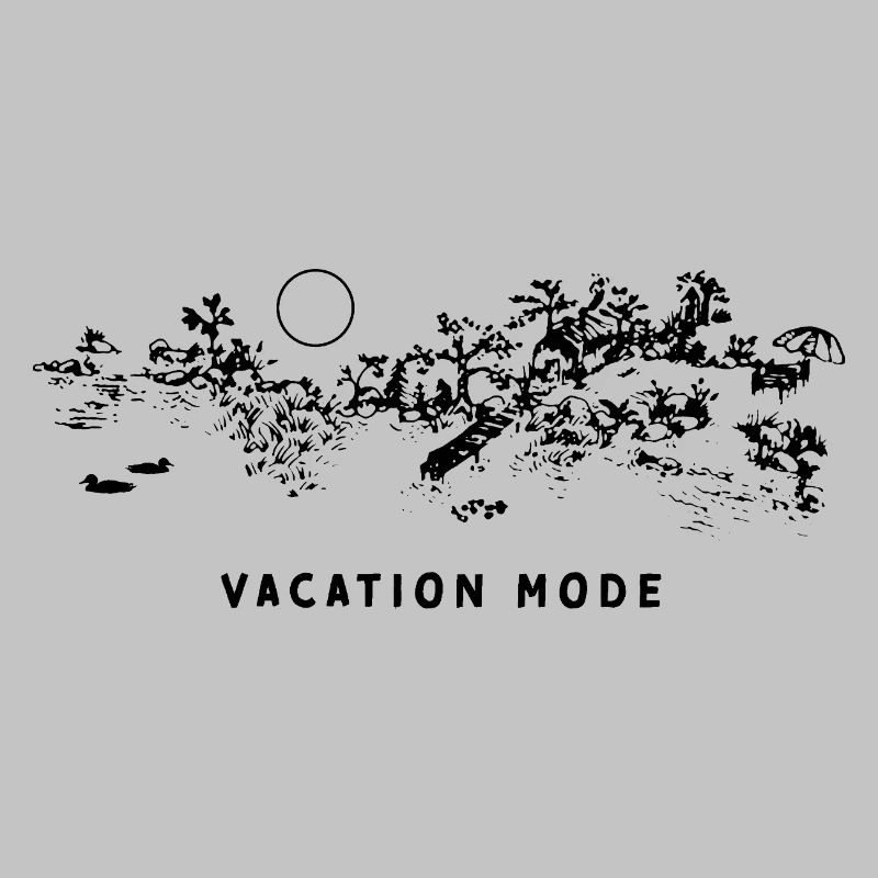 VACATION MODE