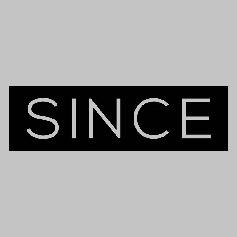Since - Since Your Text