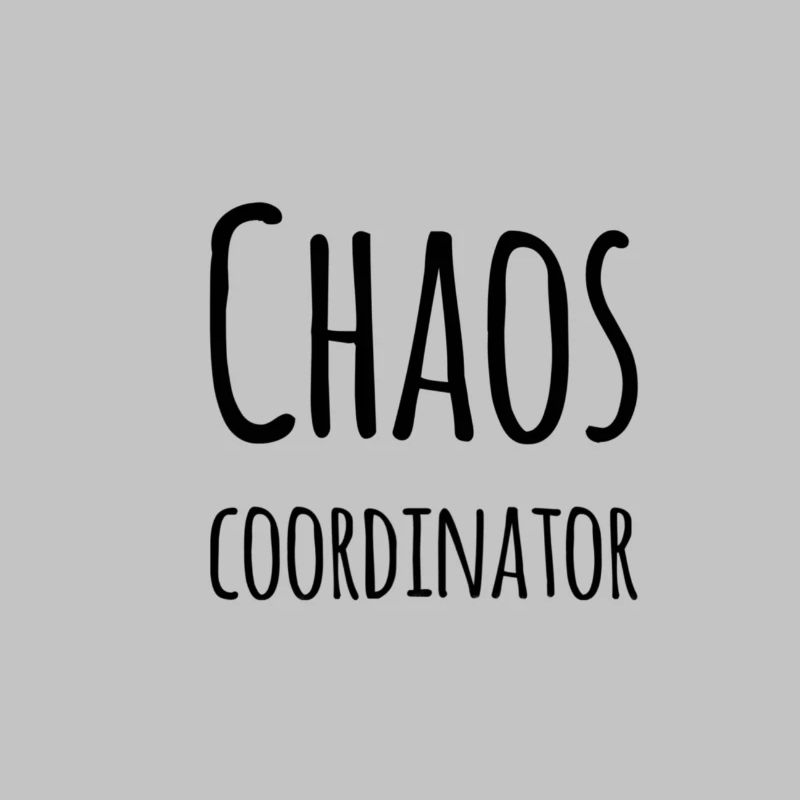 Chaos Coordinator – Funny Office Saying