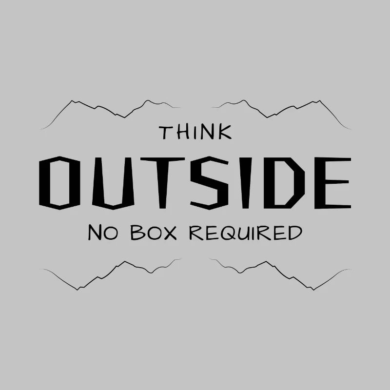 Think Outside - Quer denken ohne Box.