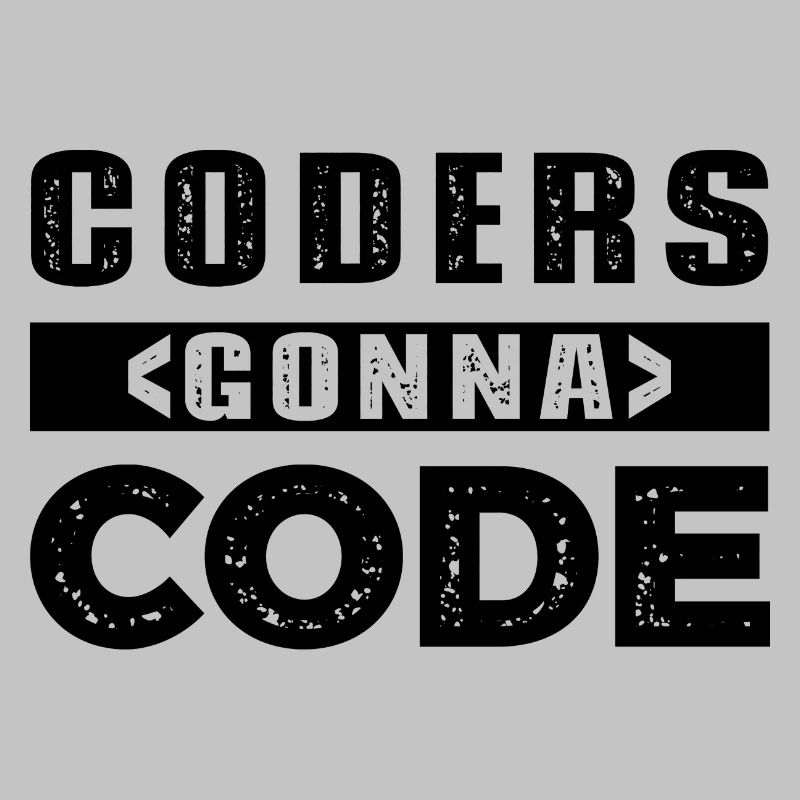 Coders Gonna Code