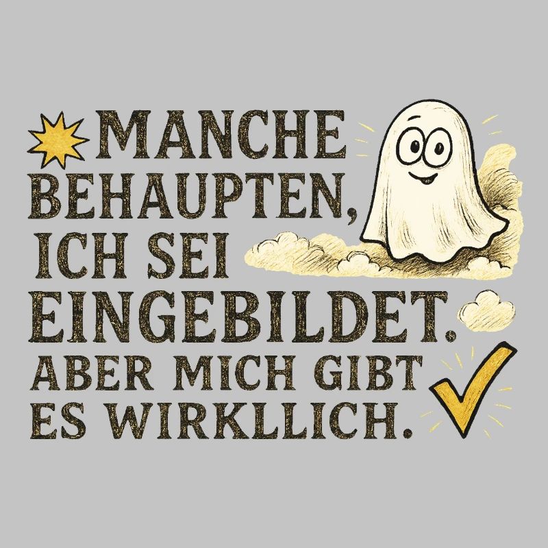 Manche behaupten, ich sei eingebildet