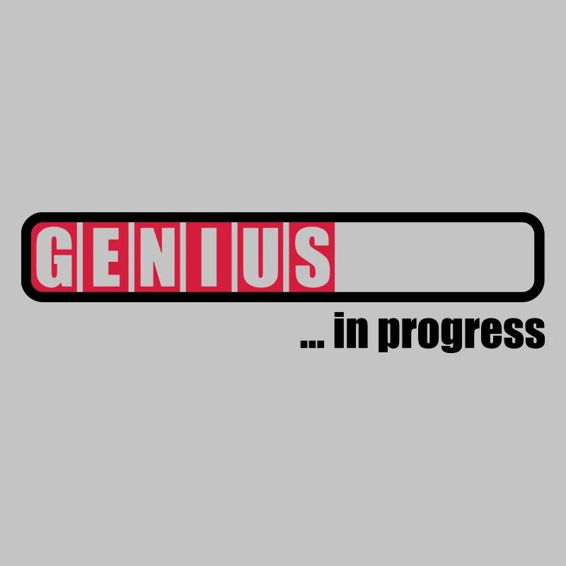Genius in progress