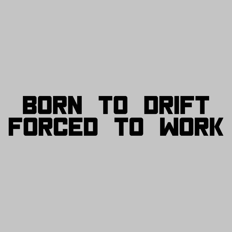 born to drift