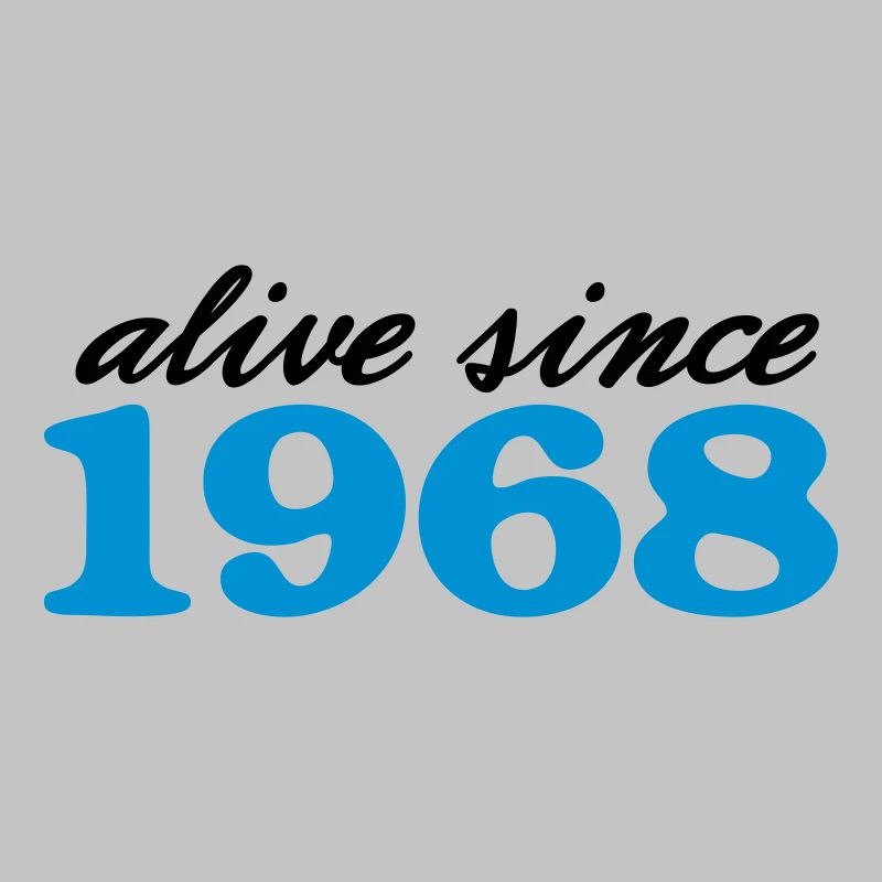 alive since 1968
