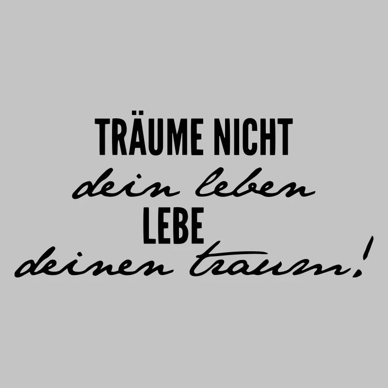 Lebe Deinen Traum