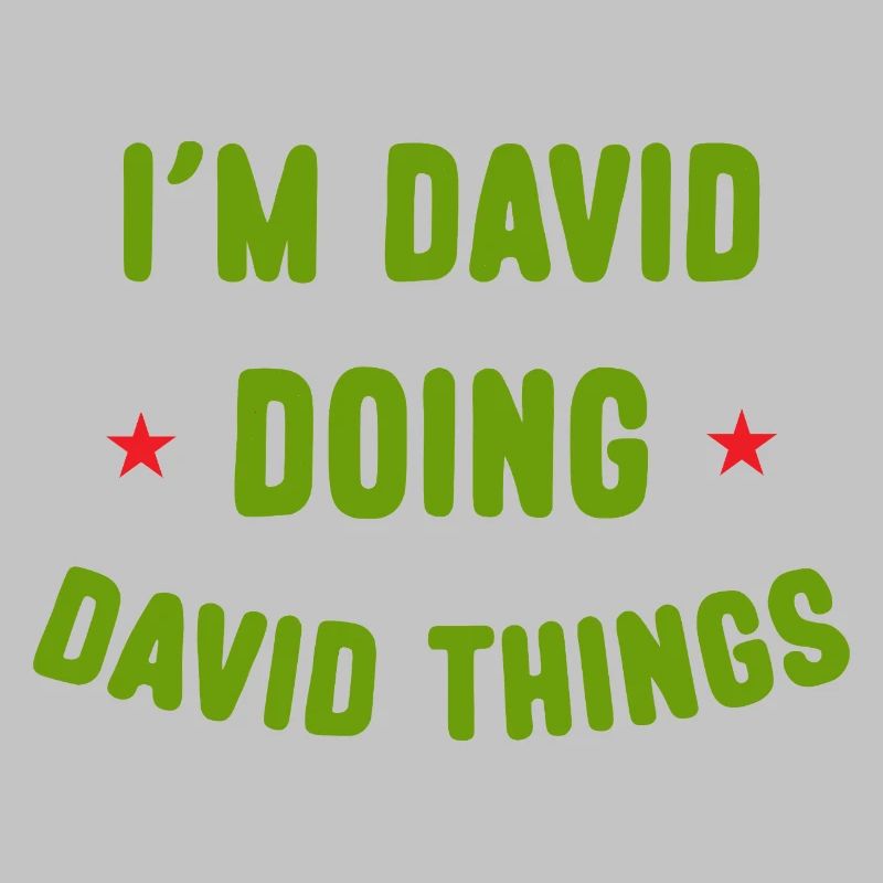 Ich bin David Doing David Things Lustige Zitate