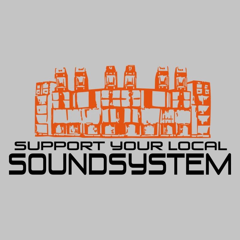 support your local soundsystem