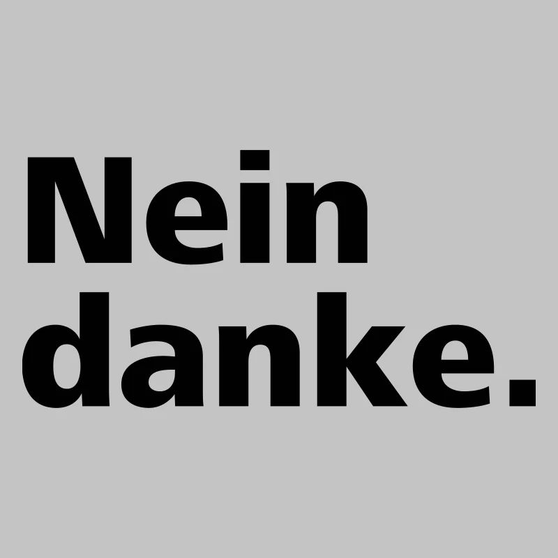 Nein danke.