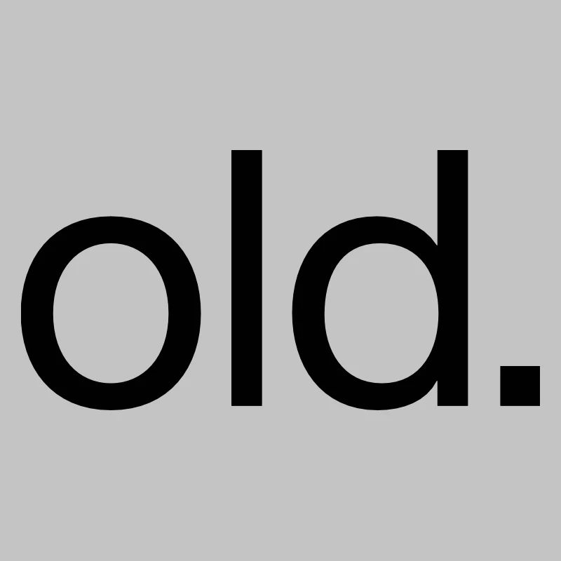 Old Geburtstag Geschenk Alter Spruch