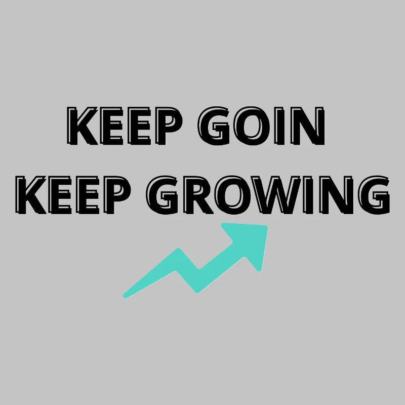 Keep Going Keep Growing | Motivational Quote