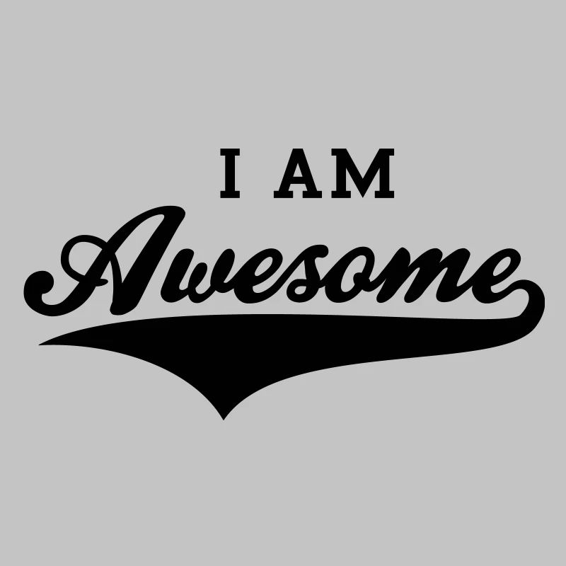 I AM Awesome