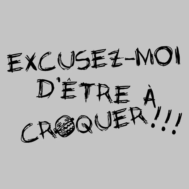 Excusez-moi d'être à croquer