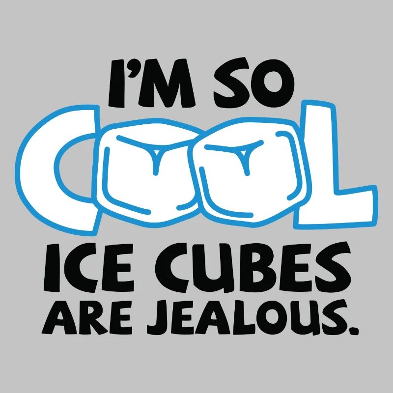 Je suis tellement cool, même des cubes de glace