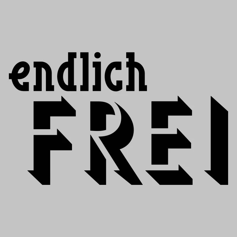 endlich FREI