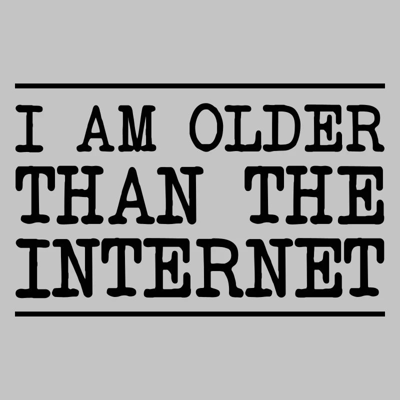 I Am Older Than The Internet