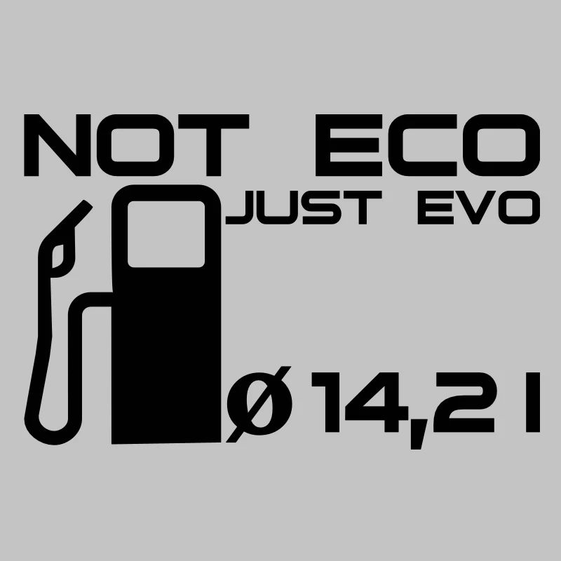 Not Eco - Just Evo