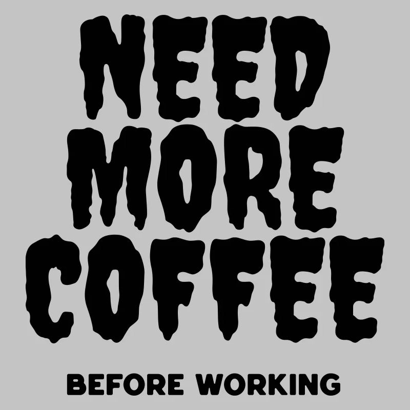 Brauchen Sie mehr Kaffee, bevor Sie arbeiten