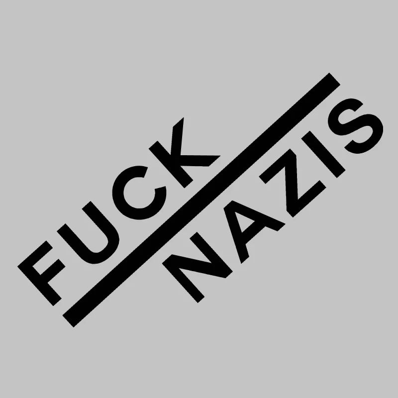 FUCK NAZIS