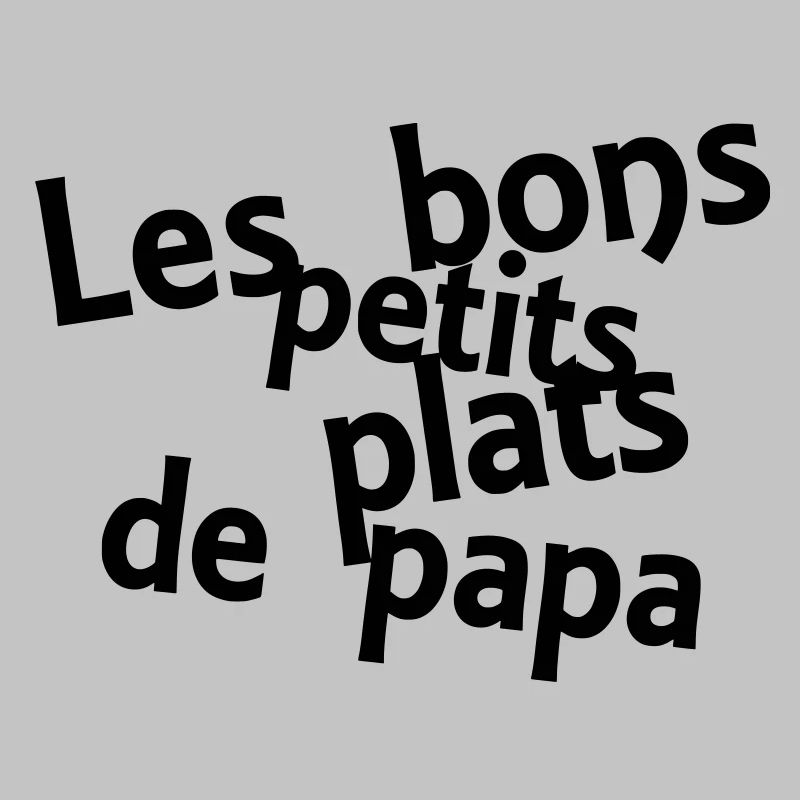 les bons petits plats de papa