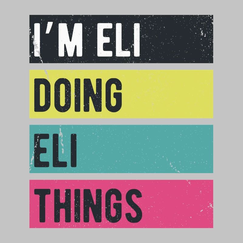 I’m Eli Doing Eli Things Retro Colors