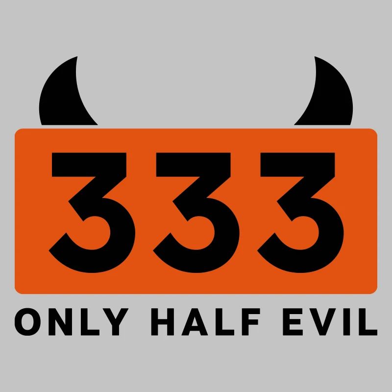 333 ONLY HALF EVIL