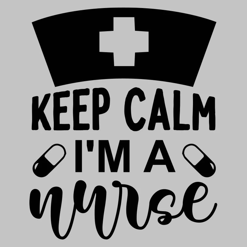 Keep calm im a nurse