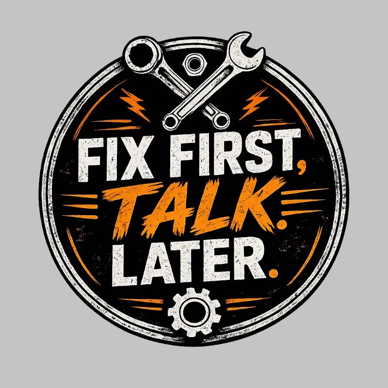 Fix First, Talk Later – Mechanic Tee