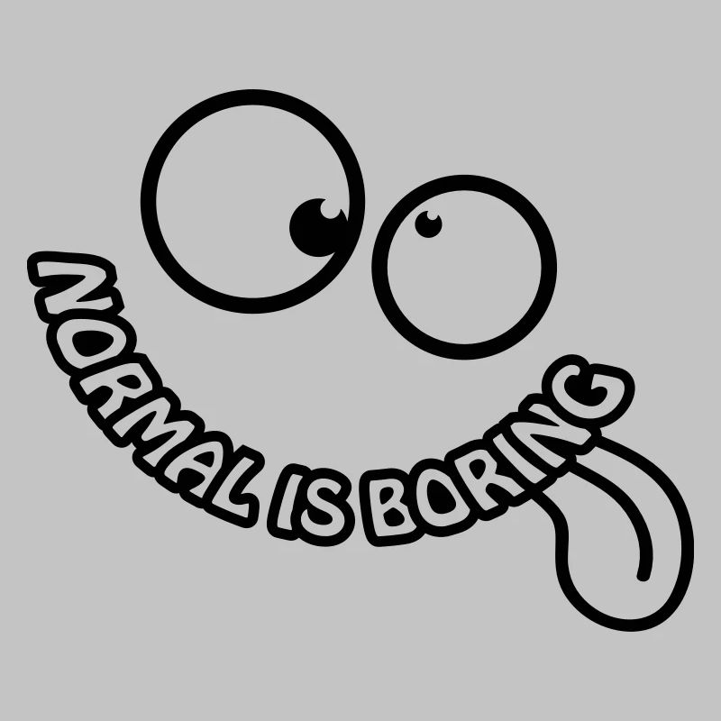 Normal Is Boring Smiley