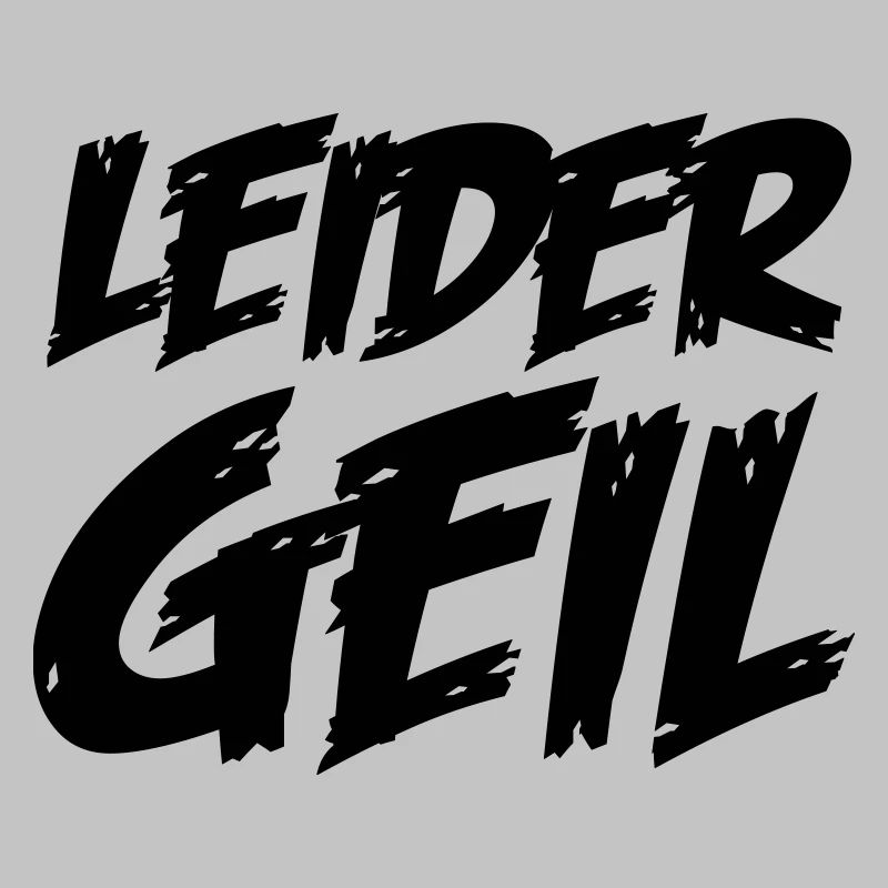 leider_geil
