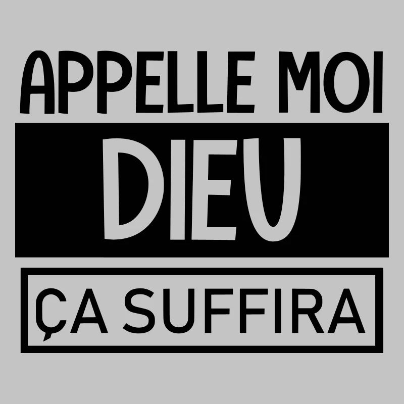 appelle moi dieu ça suffira