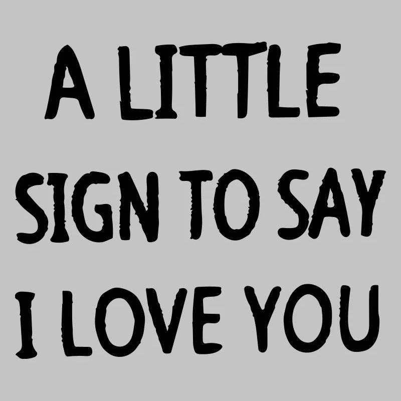 un petit signe pour dire je t'aime
