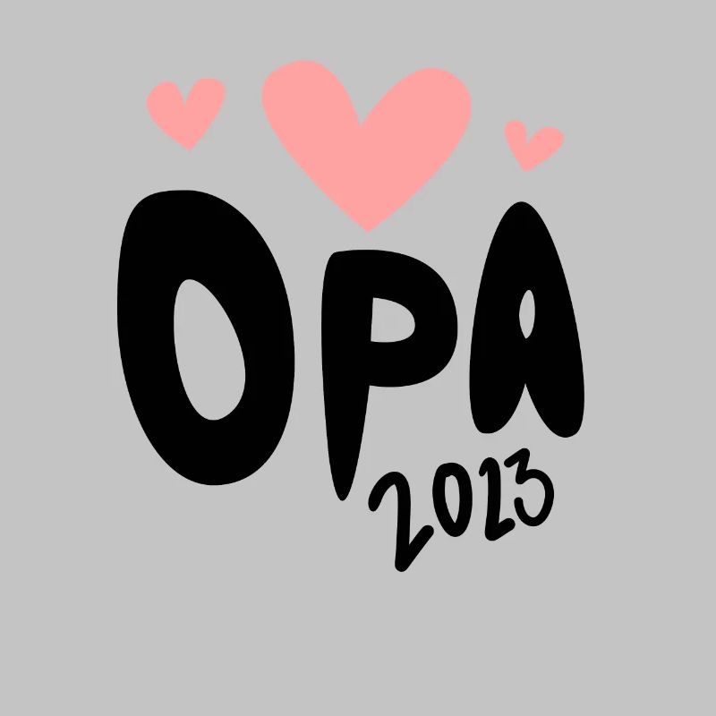 Opa 2023 - Opa werden - Bald Opa