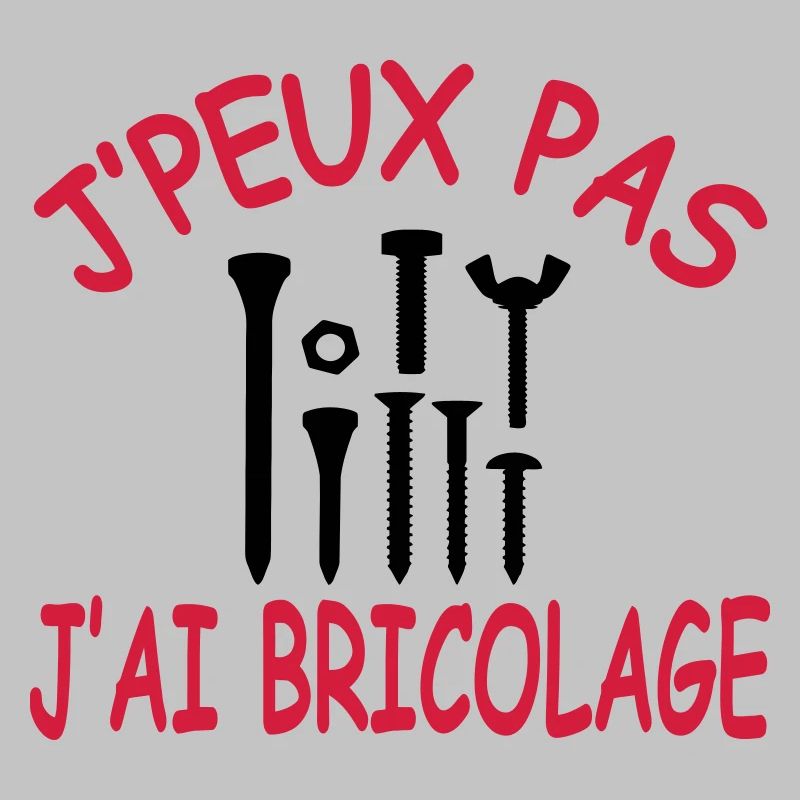 J'peux pas j'ai bricolage