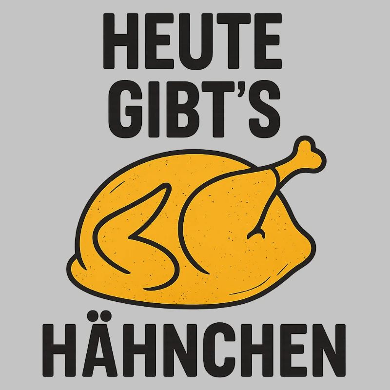 Heute_gibts_Hähnchen