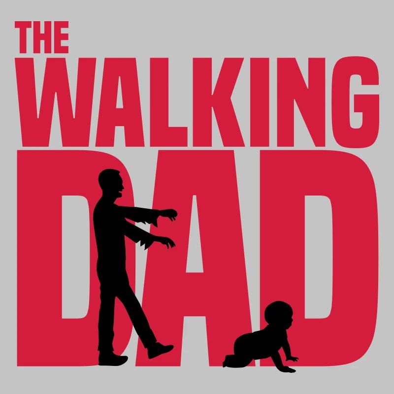 the walking-dad - the current Daddy funny zombie