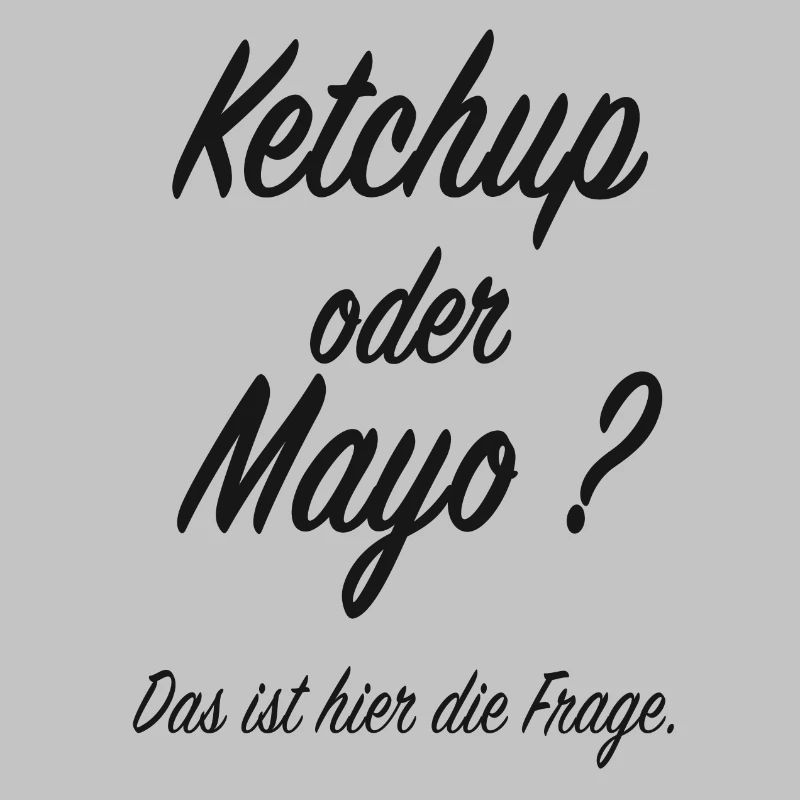 Ketchup oder Mayo