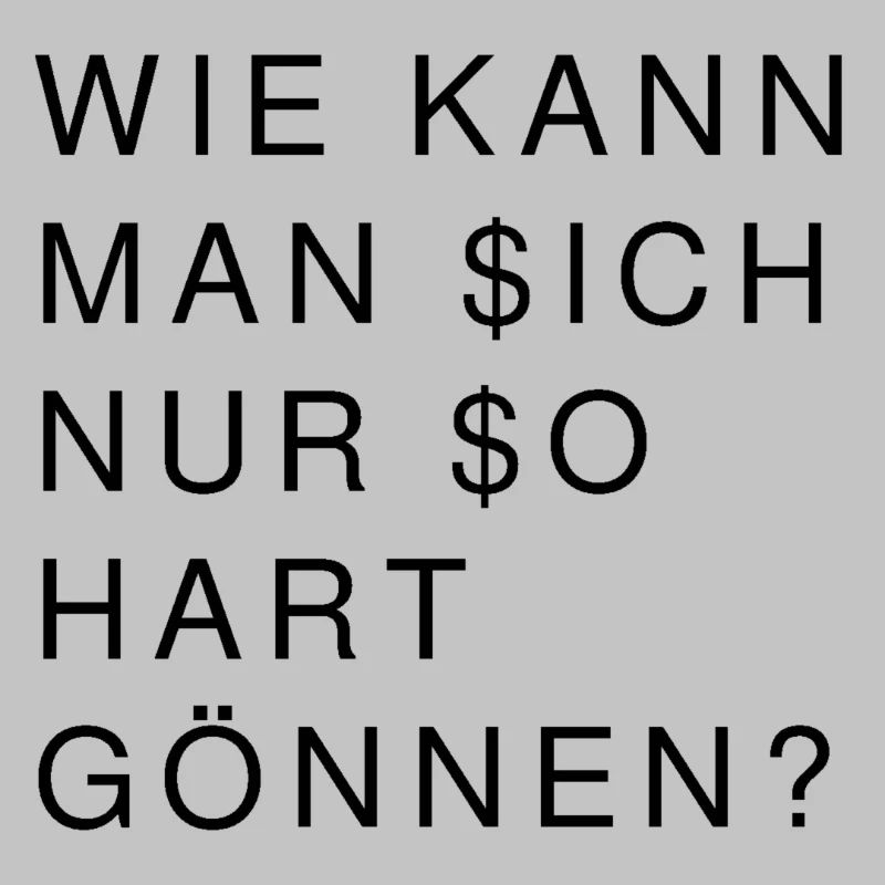 Wie kann man sich nur so hart gönnen?