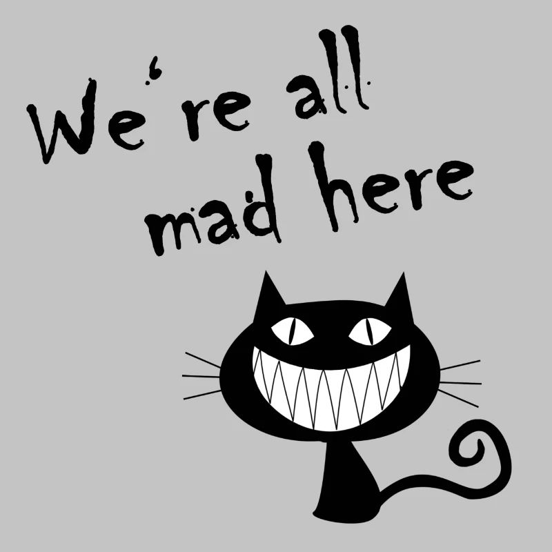 We're all mad here