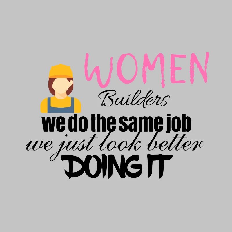 Women builders look better doing it