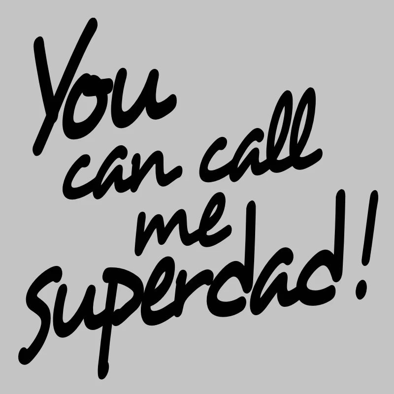 you can call me superdad