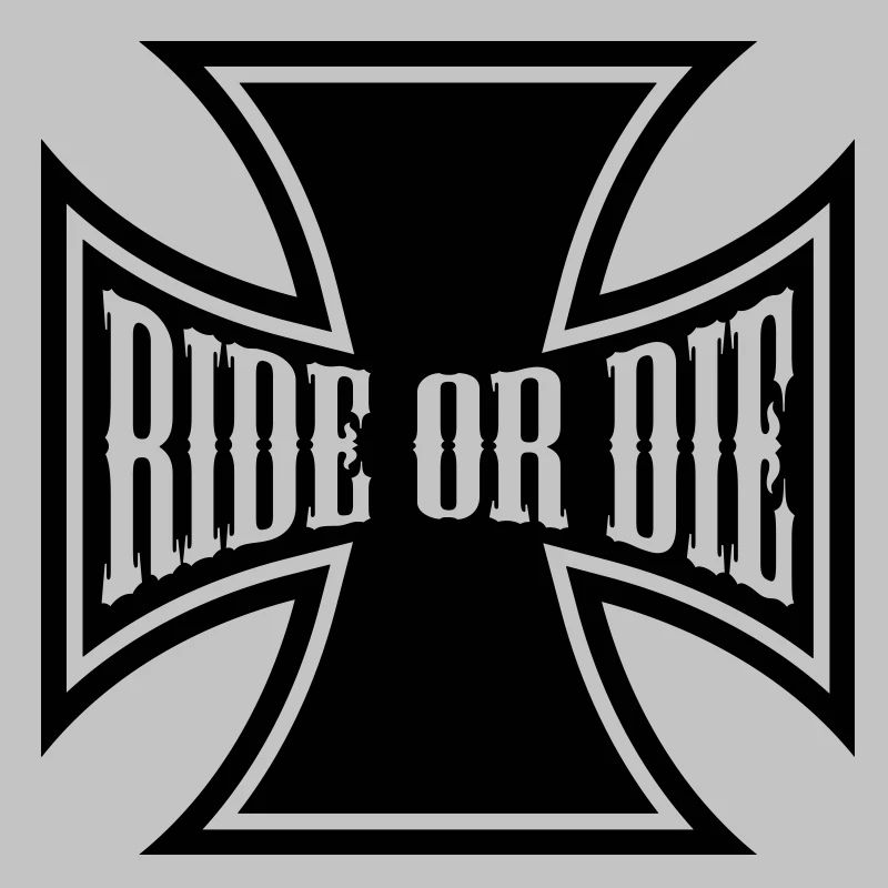 Ride or die cross