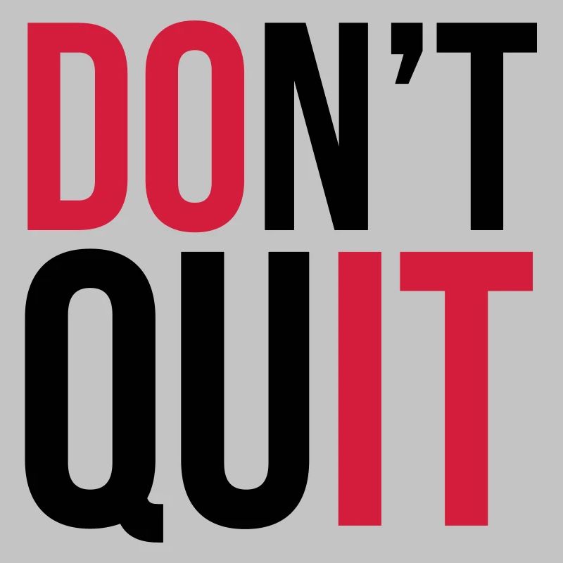 Don't Quit